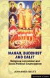 Mahar, Buddhist and Dalit: Religious Conversion and Socio-Political Emancipation /  Beltz, Johannes (Ed.)
