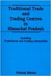 Traditional Trade and Trading Centres in Himachal Pradesh: Including Trade-Routes and Trading Communities /  Minhas, Poonam 
