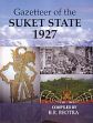 Gazetteer of the Suket State: 1927 /  Beotra, B.R. 