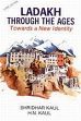 Ladakh through the Ages: Towards a New Identity, 3rd Edition /  Kaul, Shridhar & Kaul, H.N. 