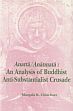 Anatta Anatmata: An Analysis of Buddhist Anti-Substantialist Crusade /  Chinchore, Mangala R. 