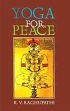 Yoga for Peace /  Raghupathi, K.V. 