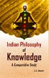 Indian Philosophy of Knowledge: A Comparative Study, 2nd Edition /  Shastri, L.C. 