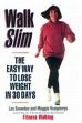 Walk Slim: The Easy Way to Lose Weight in 30 Days /  Snowdon & Humphreys 