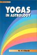 Yogas in Astrology /  Charak, K.S. (Dr.)