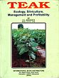 Teak: Ecology, Silviculture, Management and Profitability /  Bebarta, K.C. 