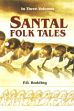 Santal Folk Tales; 3 Volumes /  Bodding, P.O. (1868-1936)