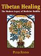 Tibetan Healing: The Modern Legacy of Medicine Buddha /  Fenton, Peter 