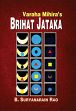 Brihat Jataka of Varaha Mihira (English translation with original slokas in Devanagari) /  Rao, B. Suryanarain (Tr.)