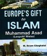 Europe's Gift to Islam: Muhammad Adad (Leopold Weiss); 2 Volumes /  Chaghatai, M. Ikram (Ed.)