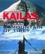 Kailas on Pilgrimage to the Sacred Mountain of Tibet /  Johnson, Russell & Moran, Kerry 