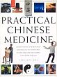 Practical Chinese Medicine: Understanding the Principles and Practice of Traditional Chinese Medicine and Making them for you /  Ody, Penelope 