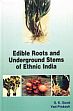 Edible Roots and Underground Stems of Ethnic India /  Sood, S.K. & Prakash, Ved 