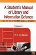 A Students Manual of Liberary and Information Science: On the Lines of the Net Syllabas of UCG; 2 Volumes /  Kumar, P.S.G. 