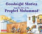 Goodnight Stories from the Life of the Prophet Muhammad /  Khan, Saniyasnain 