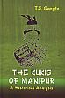 The Kukis of Manipur: A Historical Analysis /  Gangte, Thangkhomang S. 