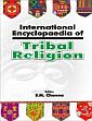 International Encyclopaedia of Tribal Religion; 12 Volumes /  Channa, S.M. (Ed.)