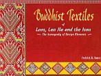 Buddhist Textiles of Laos, Lan Na and the Isan: The Iconography of Design Elements /  Bunce, Fredrick W. 