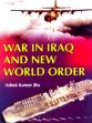 War in Iraq and New World Order /  Jha, Ashok Kumar 