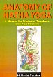 Anatomy of Hatha Yoga: A Manual for Students, Teachers, and Practitioners /  Coulter, H. David 