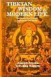 Tibetan Wisdom for Modern Life /  Arpaia, Joseph & Ragpay, Lobsang 
