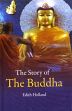 The Story of the Buddha /  Holland, Edith 