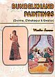 Bundelkhand Paintings: Orchha, Chatarpur and Gwalior /  Saxena, Madhu 