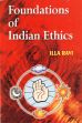 Foundations of Indian Ethics: With Special Reference to Manu Smriti, Jaimini Sutras and Bhagavad Gita /  Ravi, Illa 