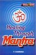 Healing through Mantra /  Khurrana, P. & Singh, Seemaa 