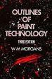 Outlines of Paint Technology (Third Edition) /  Morgans, W.M. 