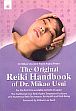 The Original Reiki Handbook of Dr. Mikao Usui: The Traditional Usui Reiki Ryoho Treatment positions and Numerous Reiki Techniques for Health and Well-Being /  Usui, Mikao & Petter, Frank Arjava 