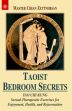 Taoist Bedroom Secrets: Tao Chi Kung: Sexual-Theraoeutic Exercises for Enjoyment, Health and Rejuvenation /  Zettnersan, Master Chian 