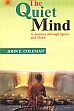 The Quiet Mind: A Journey through Space and Mind /  Coleman, John E. 