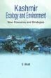 Kashmir Ecology and Environment: New Concerns and Strategies /  Bhatt, S. (Ed.)