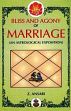 Bliss and Agony of Marriage: An Astrological Exposition /  Ansari, Z. 