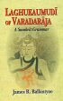 Laghukaumudi of Varadaraja: A Sanskrit Grammar; (Text in English) /  Ballantyne, James R. (Tr.)