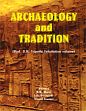 Archaeology and Tradition, 2 Volumes (Prof. D.N. Tripathi Felicitation Volumes) /  Mani, B.R.; Dwivedi, I.D. & Tiwari, Vimal (Eds.)