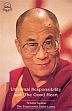 Universal Responsibility and the Good Heart /  Dalai Lama, H.H. the XIV 