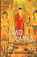 The Land of the Lamas: Notes of a Journey through China, Mongolia and Tibet /  Rockhill, William Woodville 