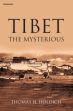 Tibet: The Mysterious /  Holdich, Thomas H. 