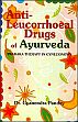 Anti-Leucorrhoeal Drugs of Ayurveda: Pradara Therapy in Gynecopathy /  Pandey, Gyanendra 