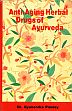 Anti-Aging Herbal Drugs of Ayurveda /  Pandey, Gyanendra 