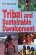Tribal Sustainable Development /  Bhowmick, P.K. 