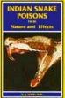 Indian Snake Poison: Their Nature and Effects /  Wall, A.J. 
