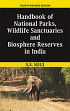 Handbook of National Parks, Wildlife Sanctuaries and Biosphere Reserves in India, 4th Edition /  Negi, S.S. (Dr.)