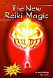 The New Reiki Magic /  Makkar, Mohan (Dr.)