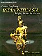 Cultural Interface of India with Asia: Religion, Art and Architecture /  Pande, Anupa & Dhar, Parul Pandya (Eds.)
