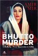 The Bhutto Murder Trail: From Waziristan to GHQ /  Mir, Amir 