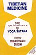Tibetan Medicine with special reference to Yoga Sataka /  Dash, Vaidya Bhagwan 