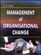 Management of Organisational Change; 2 Volumes /  Singh, B.R. (Ed.)